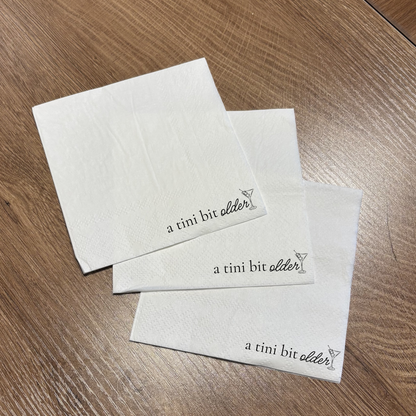 Custom "A Tini Bit Older" Cocktail Napkins